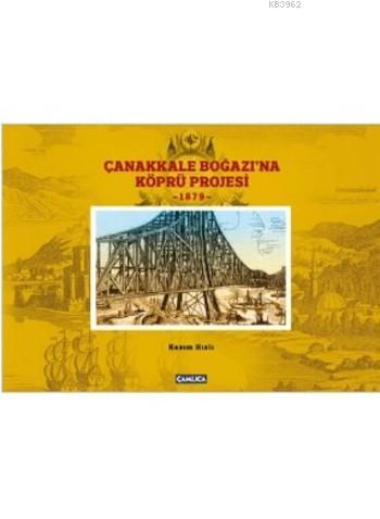Çanakkale Boğazina Köprü Projesİ -1879-