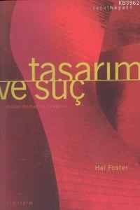 Tasarım ve Suç; Müze - Mimarlık - Tasarım