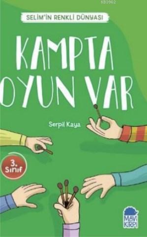Kampta Oyun Var - Selim'in Renkli Dünyası / 3 Sınıf Okuma Kitabı