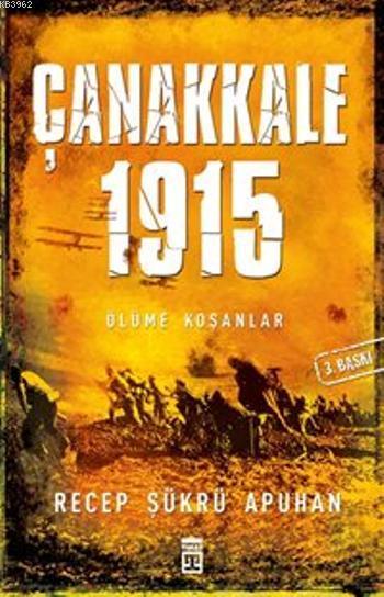 Çanakkale 1915; Ölüme Koşanlar