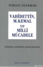 Vahidettin, M. Kemal ve Milli Mücadele