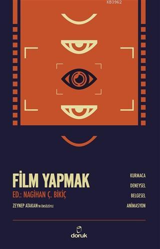 Film Yapmak; Kurmaca, Deneysel, Belgesel, Animasyon