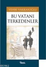 Bu Vatanı Terkedenler