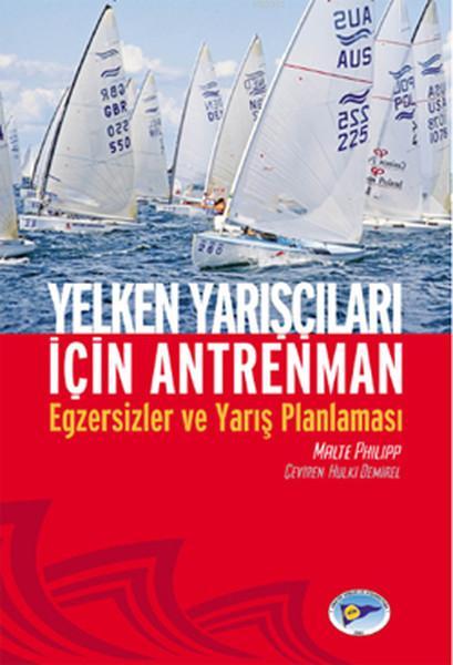 Yelken Yarışçıları İçin Antrenman; Egzersizler ve Yarış Planlaması