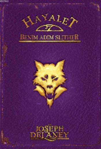 Hayalet: Benim Adım Slither; Wardstone Günlükleri 11. Kitap