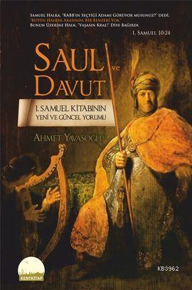 Saul ve Davut; 1. Samuel Kitabının Yeni ve Güncel Yorumu