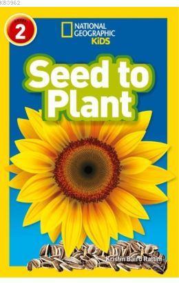 Seed to Plant (Readers 2); National Geographic Kids
