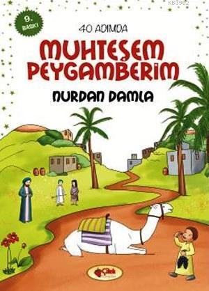 40 Adımda Muhteşem Peygamberim