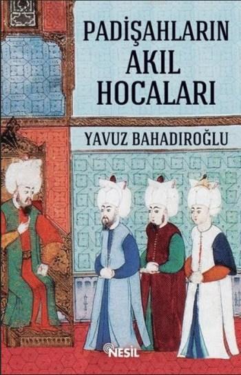 Padişahların Akıl Hocaları