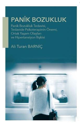 Panik Bozukluk; Panik Bozukluk Tedavisi, Tedavide Psikoterapinin Önemi, Ortak Yaşam Olayları ve Hipertansiyon İlişki