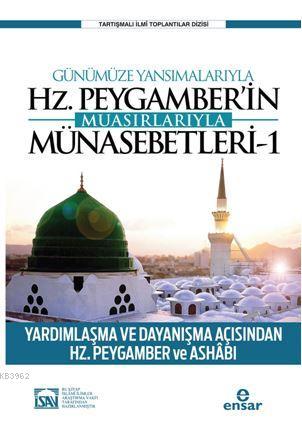 Günümüze Yansımalarıyla Hz. Peygamber'in Muasırlarıyla Münasebetleri - 1