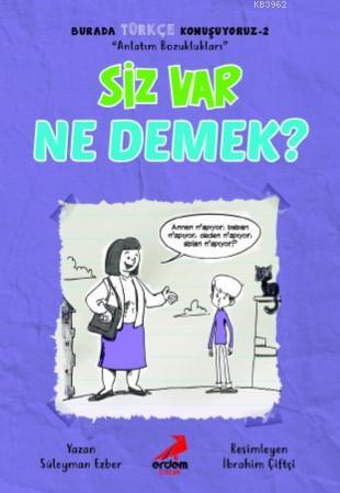 Siz Var Ne Demek? – Burada Türkçe Konuşuyoruz 2