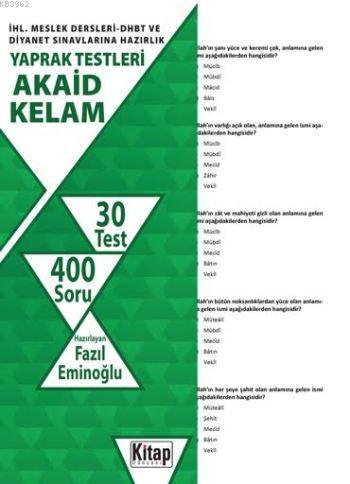 Akaid-Kelam; İHL. Meslek Dersleri-DHBT ve Diyanet Sınavlarına Hazırlık Yaprak Testleri