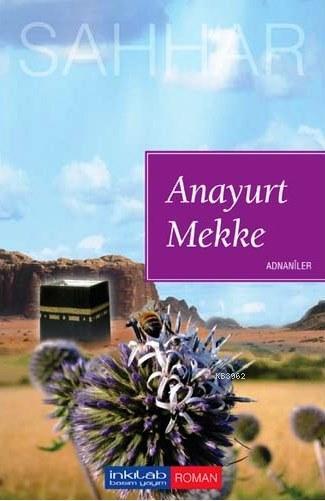 Anayurt Mekke; Adnaniler