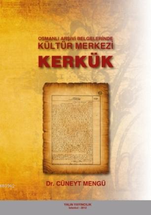Osmanlı Arşivi Belgelerinde Kültür Merkezi Kerkük