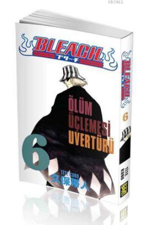Bleach 6. Cilt - Ölüm Üçlemesi Uvertürü