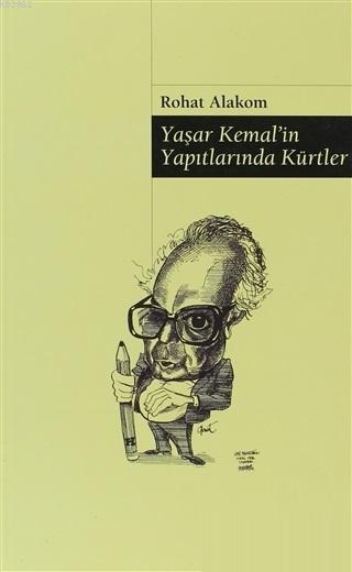 Yaşar Kemal'in Yapıtlarında Kürtler