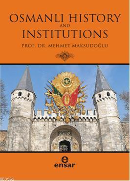 Osmanlı History And Institutions