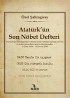 Atatürk'ün Son Nöbet Defteri