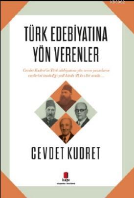 Türk Edebiyatına Yön Verenler