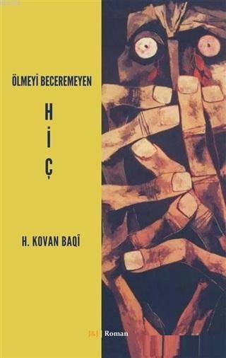 Ölmeyi Beceremeyen Hiç