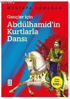 Gençler İçin Abdülhamid'in Kurtlarla Dansı