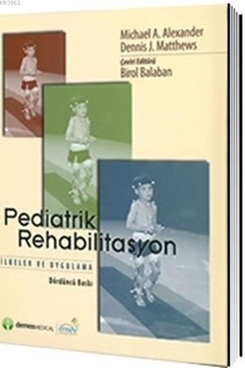 Pediatrik Rehabilitasyon İlkeler ve Uygulama