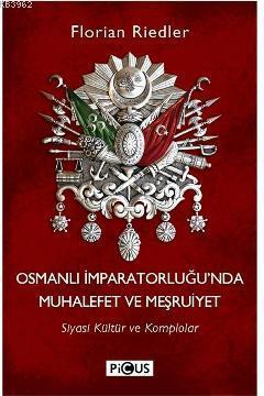 Osmanlı İmparatorluğunda Muhalefet ve Meşrutiyet