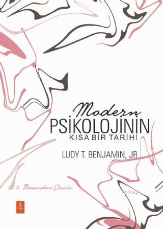 Modern Psikolojinin Kısa Bir Tarihi - A Brief History of Modern Psychology