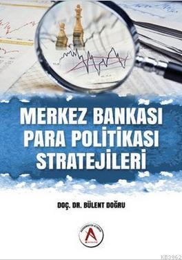 Merkez Bankası Para Politikası Stratejileri