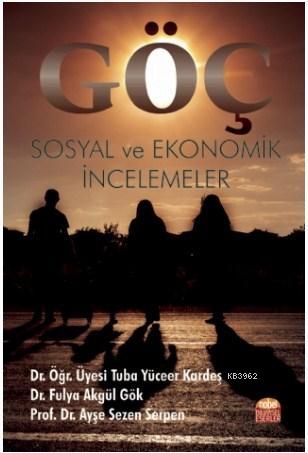 Göç: Sosyal ve Ekonomik İncelemeler