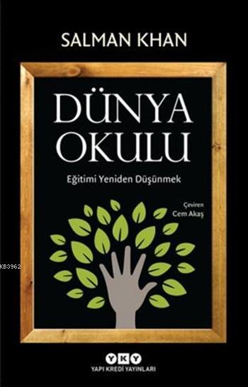 Dünya Okulu; Eğitimi Yeniden Düşünmek