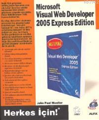 Herkes İçin! Microsoft Visual Web Developer 2005 Express Edition (CD'li)