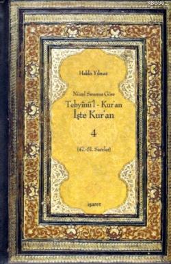 Tebyinü'l Kur'an İşte Kur'an 4; Nüzul Sırasına Göre (47.-51.Sureler)