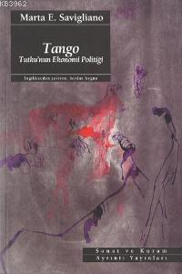 Tango: Tutku'nun Ekonomi Politiği