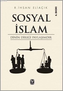 Sosyal İslam; Dinin Direği Paylaşımdır