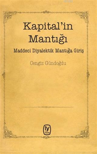 Kapital'in Mantığı; Maddeci Diyalektik Mantığa Giriş