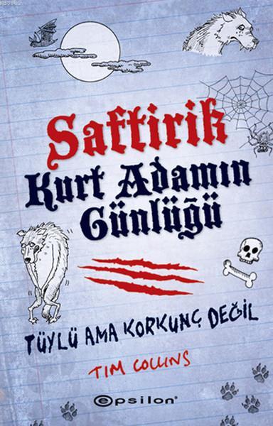 Saftirik Kurt Adamın Günlüğü; Tüylü Ama Korkunç Değil