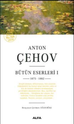 Anton Çehov Bütün Eserleri; 1 1875 - 1882