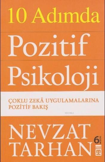 10 Adımda Pozitif Psikoloji; Çoklu Zekâ Uygulamalarına Pozitif Bakış