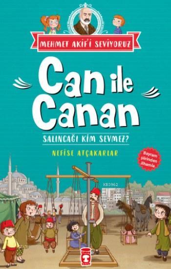 Can ile Canan; Salıncağı Kim Sevmez