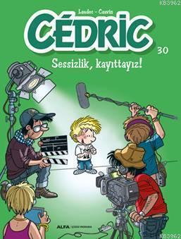 Cedric 30 - Sessizlik Kayıttayız!; Evimizin ‘‘Haylaz Çocuğu'' Cedric tüm sevimli yaramazlıklarıyla!..