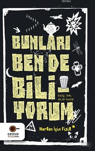 Bunları Ben de Biliyorum; Herkes İçin Fizik