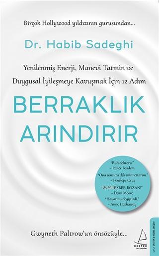 Berraklık Arındırır; Yenilenmiş Enerji, Manevi Tatmin ve Duygusal İyileşmeye Kavuşmak İçin 12 Adım