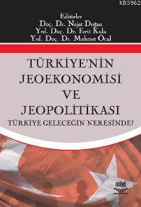 Türkiyenin Jeoekonomisi ve Jeopolitikası