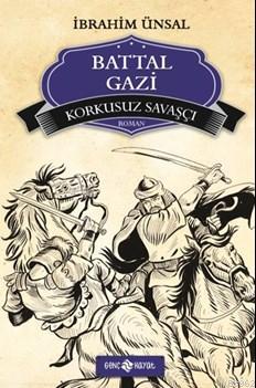 Battal Gazi; Korkusuz Savaşçı