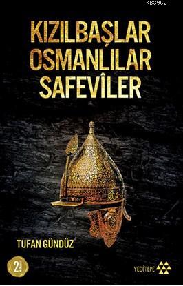 Kızılbaşlar Osmanlılar Safevîler