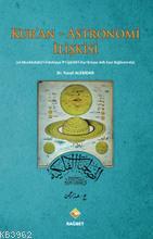 Kur'an - Astronomi İlişkisi (el-Musahabatü'l-Felekiyye fi'l-İşarati'l- Kur'aniyye Adlı Eser Bağlamın