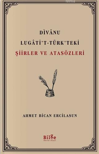 Divanu Lugati't-Türk'teki Şiirler ve Atasözleri