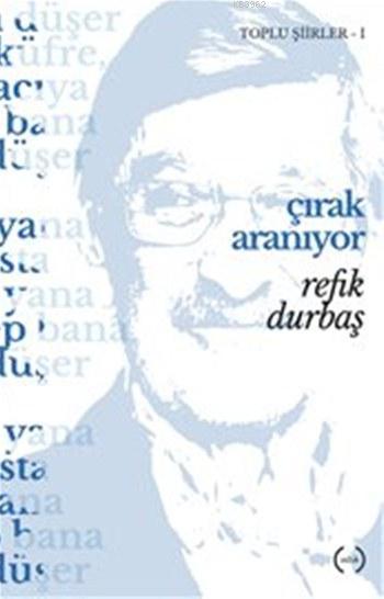 Çırak Aranıyor; Toplu Şiirler I